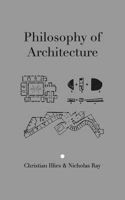 Philosophy of Architecture Paperback Cambridge Architectural Press