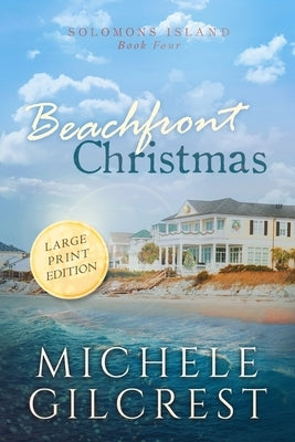 Beachfront Christmas Large Print (Solomons Island Book 4) Paperback Michele Gilcrest