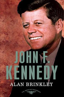 John F. Kennedy by Brinkley, Alan