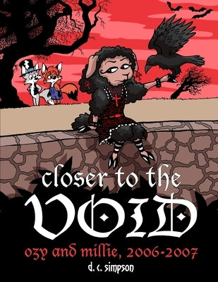 Closer to the Void: Ozy and Millie 2006-2007 by Simpson, D. C.