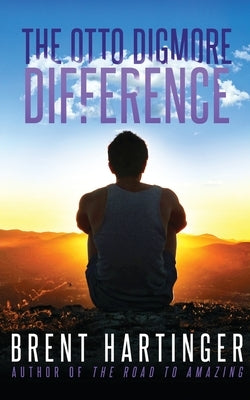 The Otto Digmore Difference by Hartinger, Brent