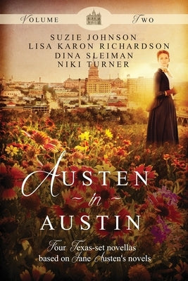 Austen in Austin: Volume 2 Paperback Whitefire Publishing