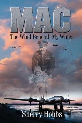 Mac: The Wind Beneath My Wings Paperback Black Rose Writing