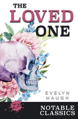 The Loved One Paperback Inkprint Press