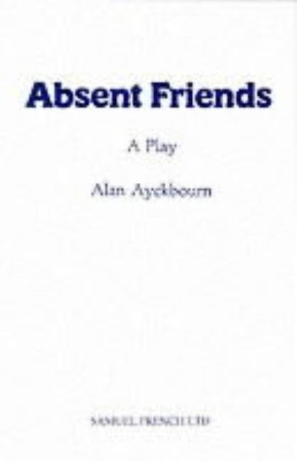 Absent Friends by Ayckbourn, Alan