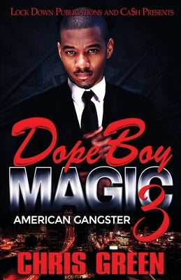 Dope Boy Magic 3: American Gangster Paperback Lock Down Publications