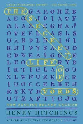 The Secret Life of Words: How English Became English Paperback St. Martins Press-3PL