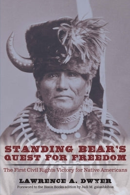 Paperback of Standing Bear's Quest for Freedom, a Bison Books edition detailing the first Native American civil rights victory.