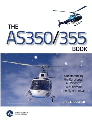 The AS 350/355 Book by Croucher, Phil