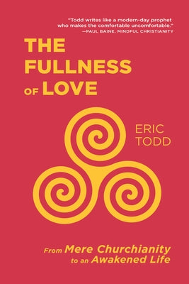 The Fullness of Love Paperback Resource Publications (CA)