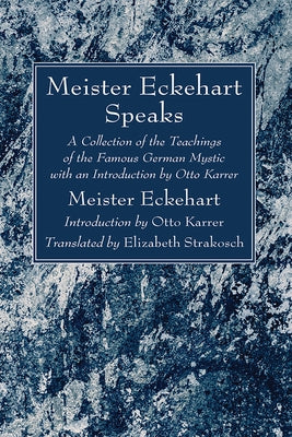 Meister Eckehart Speaks by Eckhart, Meister