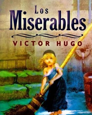 Los Miserables: Obra Completa Paperback Createspace Independent Publishing Platform