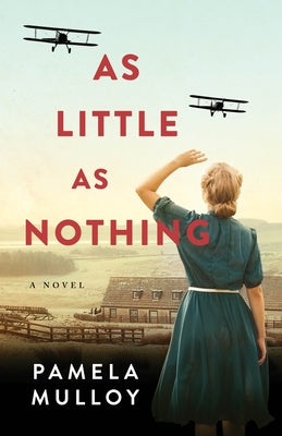 As Little as Nothing by Mulloy, Pamela