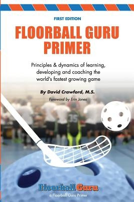 Floorball Guru Primer: Black & White Version Paperback Kirby Publishing