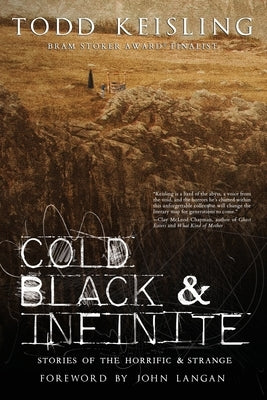 Cold, Black, and Infinite by Keisling, Todd