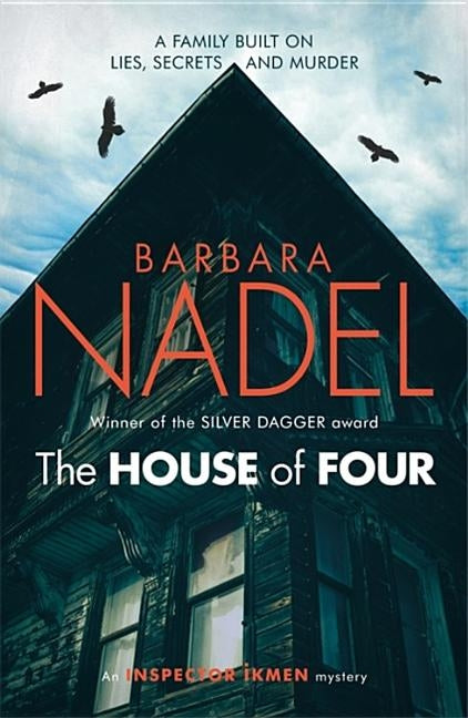 The House of Four (Inspector Ikmen Mystery 19) by Nadel, Barbara