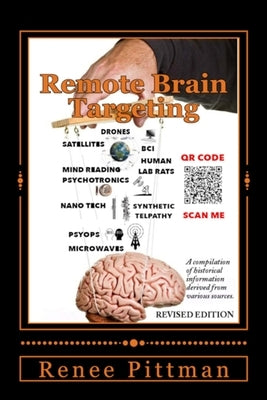 Remote Brain Targeting - Evolution of Mind Control in USA: A Compilation of Historical Information Derived from Various Sources Paperback Mother's Love Publishing and Enterprises