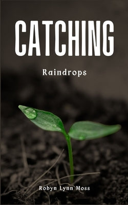 Catching Raindrops Paperback Libresco Feeds Private Limited