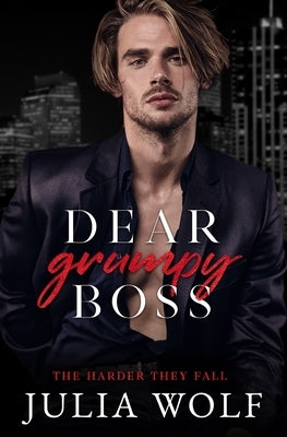 Dear Grumpy Boss: A Brother's Best Friend Office Romance Paperback Independently Published