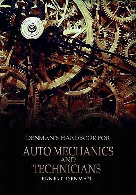 Denman's Handbook for Auto Mechanics and Technicians by Denman, Ernest