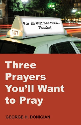 Three Prayers You'll Want to Pray Paperback Morehouse Publishing