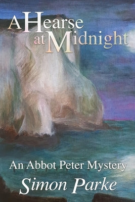 A Hearse at Midnight: An Abbot Peter Mystery by Parke, Simon