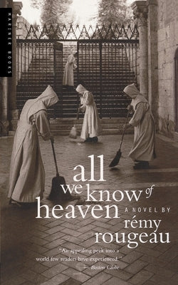 All We Know of Heaven by Rougeau, Remy