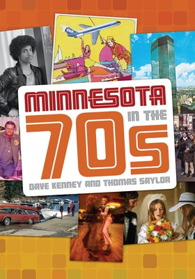 Minnesota in the '70s Paperback Minnesota Historical Society Press