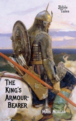 The King's Armour-bearer Bible Tales Online