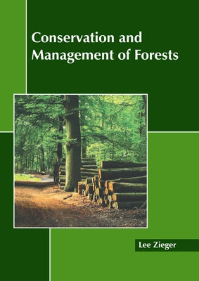 Conservation and Management of Forests by Zieger, Lee