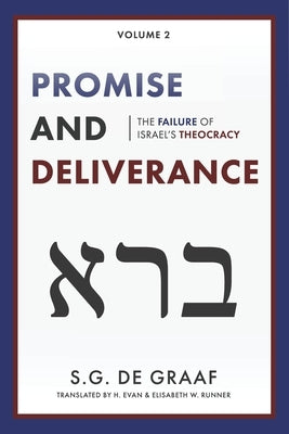 Promise and Deliverance: The Failure of Israel's Theocracy Paperback Paideia Press