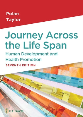 Journey Across the Life Span: Human Development and Health Promotion by Polan, Elaine U.