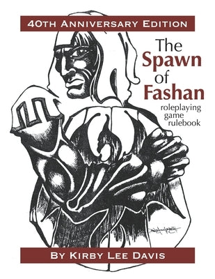 The Spawn of Fashan: 40th Anniversary Edition Paperback Independently Published