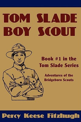 Tom Slade, Boy Scout Paperback Norton Creek Press