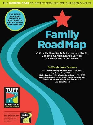 Family Road Map: A Step-By-Step Guide to Navigating Health, Education, and Insurance Services for Families with Special Needs Paperback Melton Hill Media