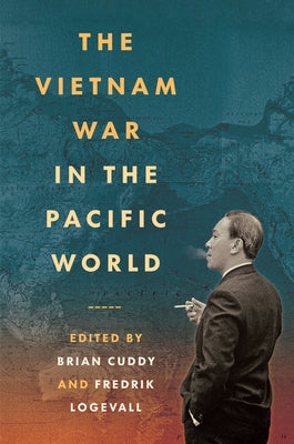 The Vietnam War in the Pacific World Paperback University of North Carolina Press