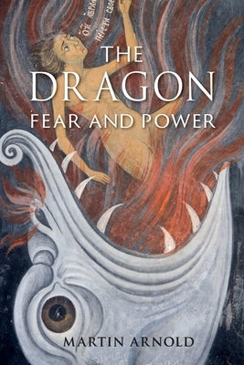 Dragon: Fear and Power by Arnold, Martin