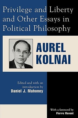 Privilege and Liberty and Other Essays in Political Philosophy Paperback Lexington Books