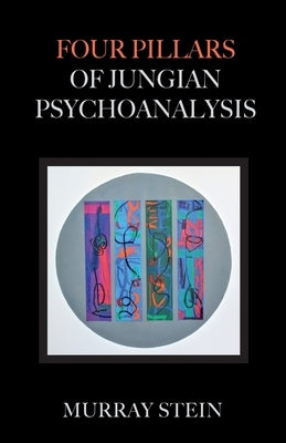 Four Pillars of Jungian Psychoanalysis Paperback Chiron Publications