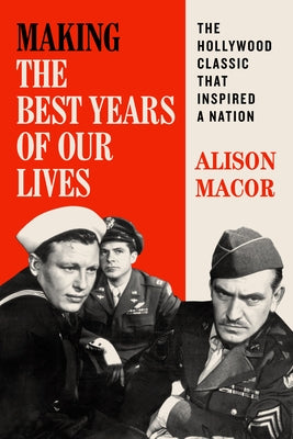 Making the Best Years of Our Lives: The Hollywood Classic That Inspired a Nation Paperback University of Texas Press