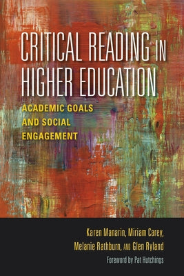Critical Reading in Higher Education: Academic Goals and Social Engagement Paperback Indiana University Press (Ips)