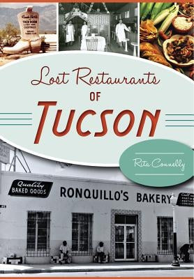 Lost Restaurants of Tucson Paperback History Press