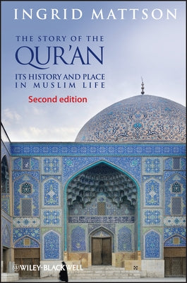 Story of the Qur'an 2e by Mattson, Ingrid