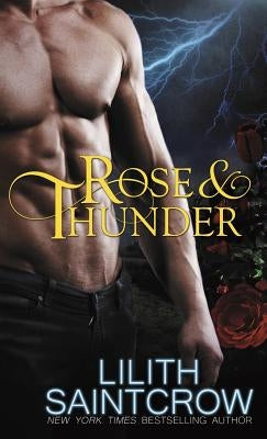 Rose & Thunder Paperback Lilith Saintcrow, LLC