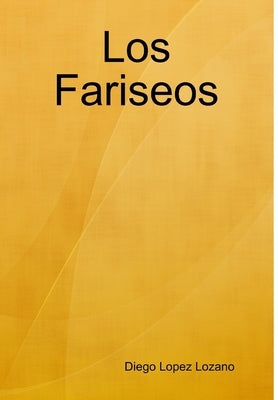 Los Fariseos by Lopez Lozano, Diego