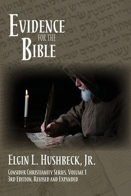 Evidence for the Bible by Hushbeck, Elgin L.