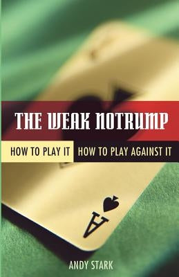The Weak Notrump: How to Play It, How to Play Against It Paperback Master Point Press