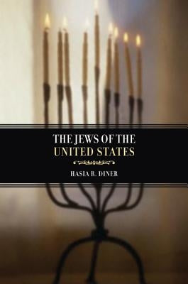 The Jews of the United States, 1654 to 2000: Volume 4 Paperback University of California Press