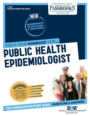 Public Health Epidemiologist (C-2246): Passbooks Study Guidevolume 2246 by National Learning Corporation