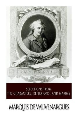 Selections from the Characters, Reflexions and Maxims Paperback Createspace Independent Publishing Platform